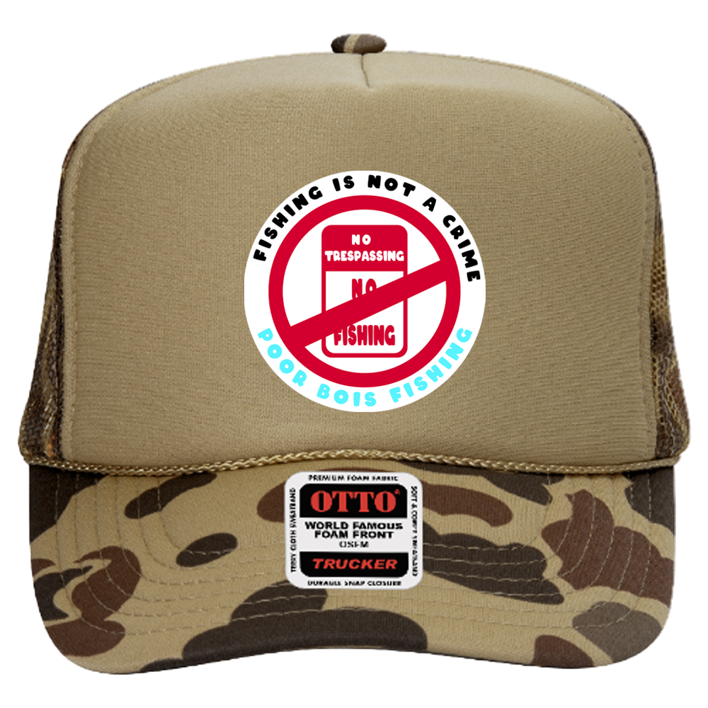 Fishing Is Not A Crime - Foam Trucker Hat